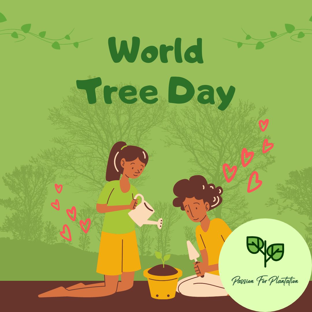 Plant a New Tree - Global Green Initiative by Passion for Plantation